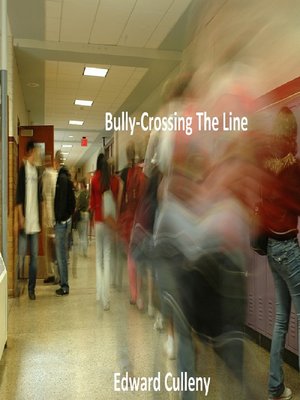 cover image of Bully-Crossing the Line